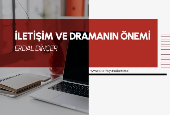 iletişim ve dramanın önemi